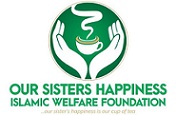 Our Sisters Happiness Islamic Welfare Foundation